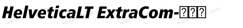 HelveticaLT ExtraCom字体转换 HelveticaLT ExtraCom字体转换